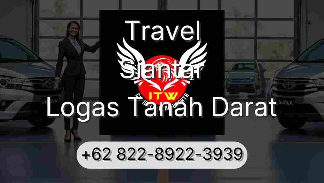 Travel Siantar Logas Tanah Darat