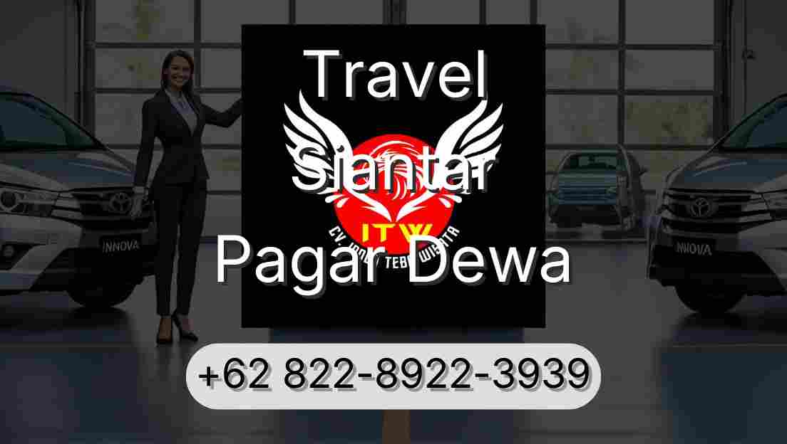 Travel Siantar Pagar Dewa