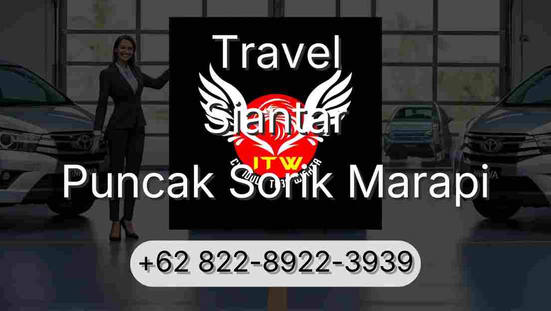 Travel Siantar Puncak Sorik Marapi