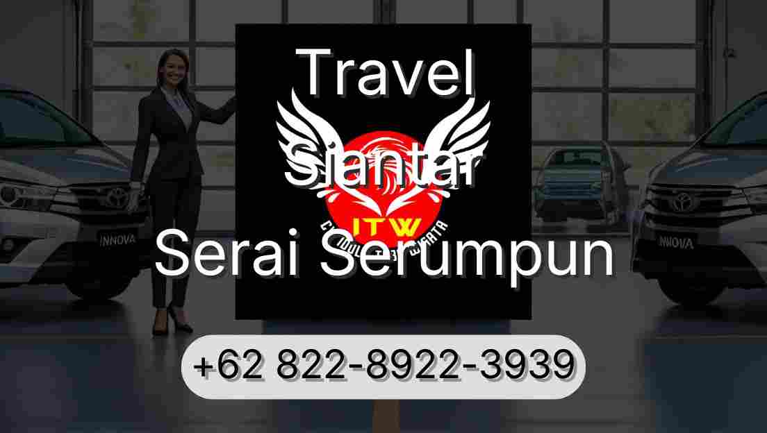 Travel Siantar Serai Serumpun