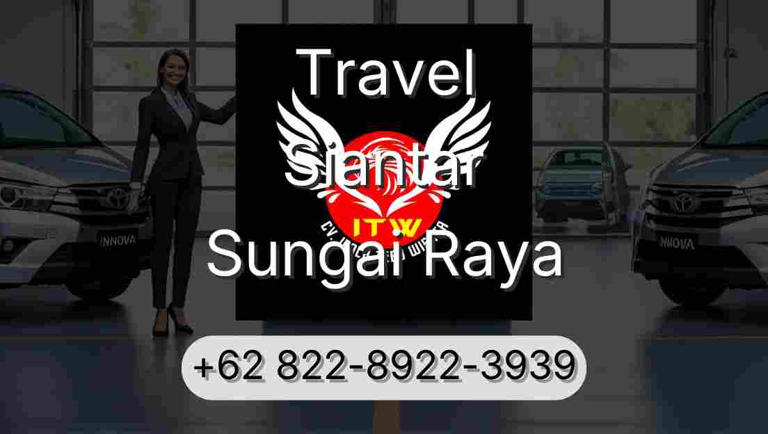 Travel Siantar Sungai Raya