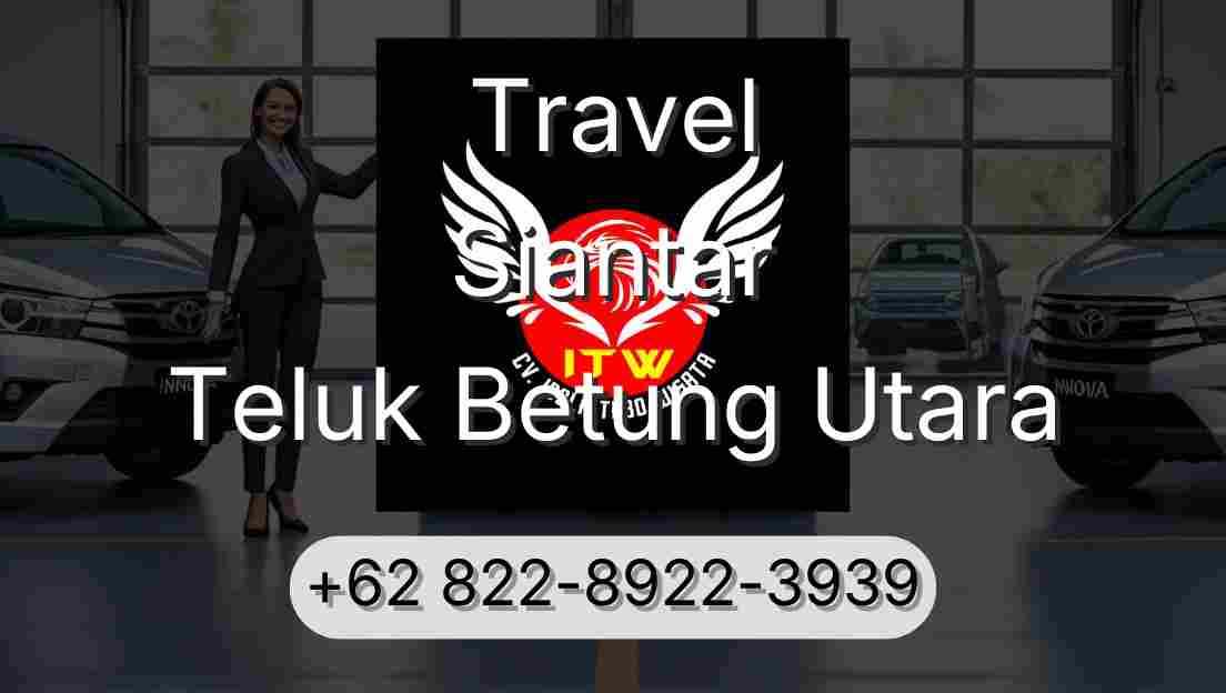 Travel Siantar Teluk Betung Utara