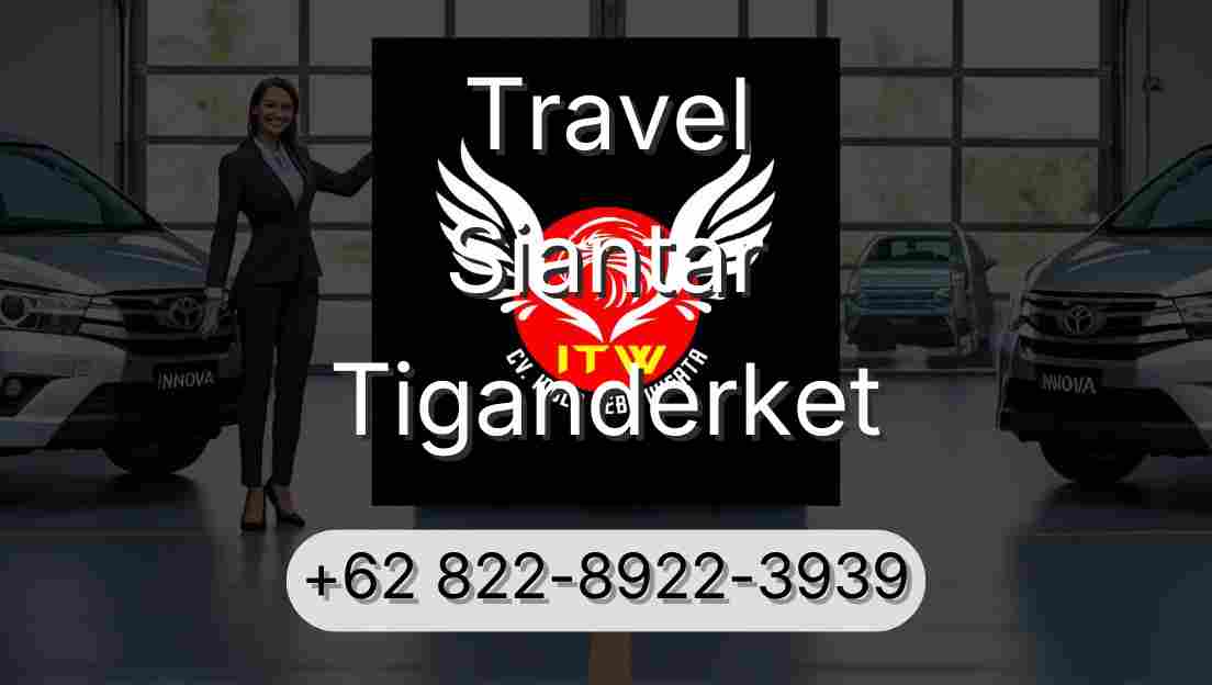 Travel Siantar Tiganderket