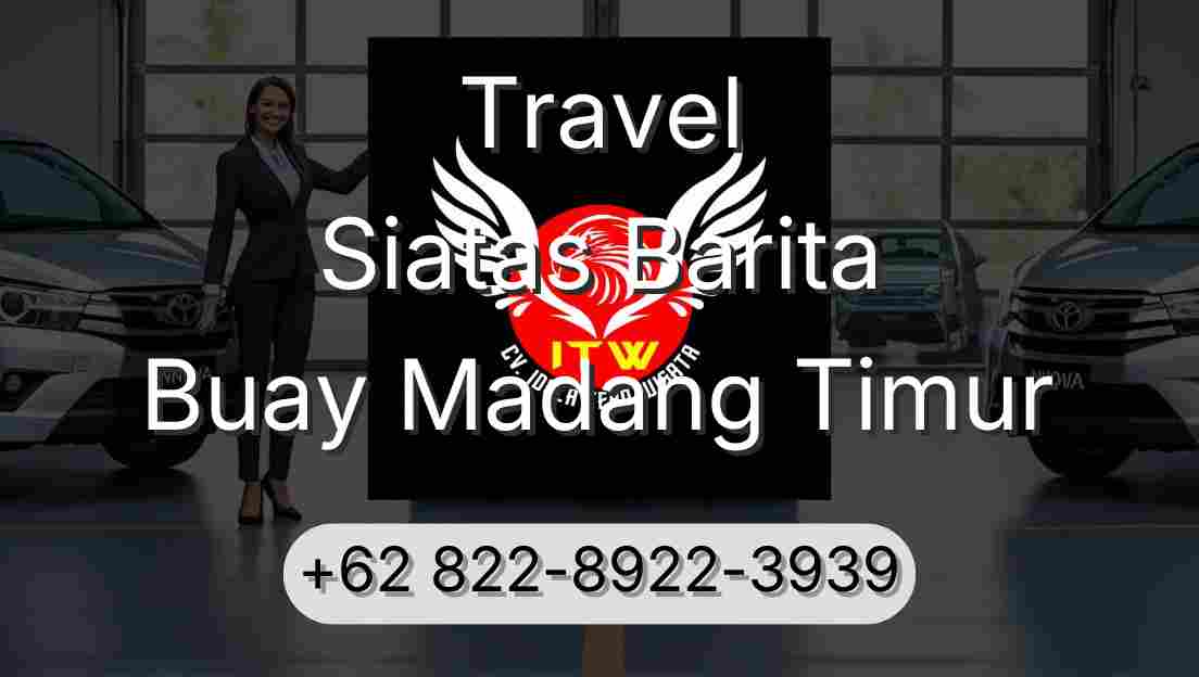 Travel Siatas Barita Buay Madang Timur