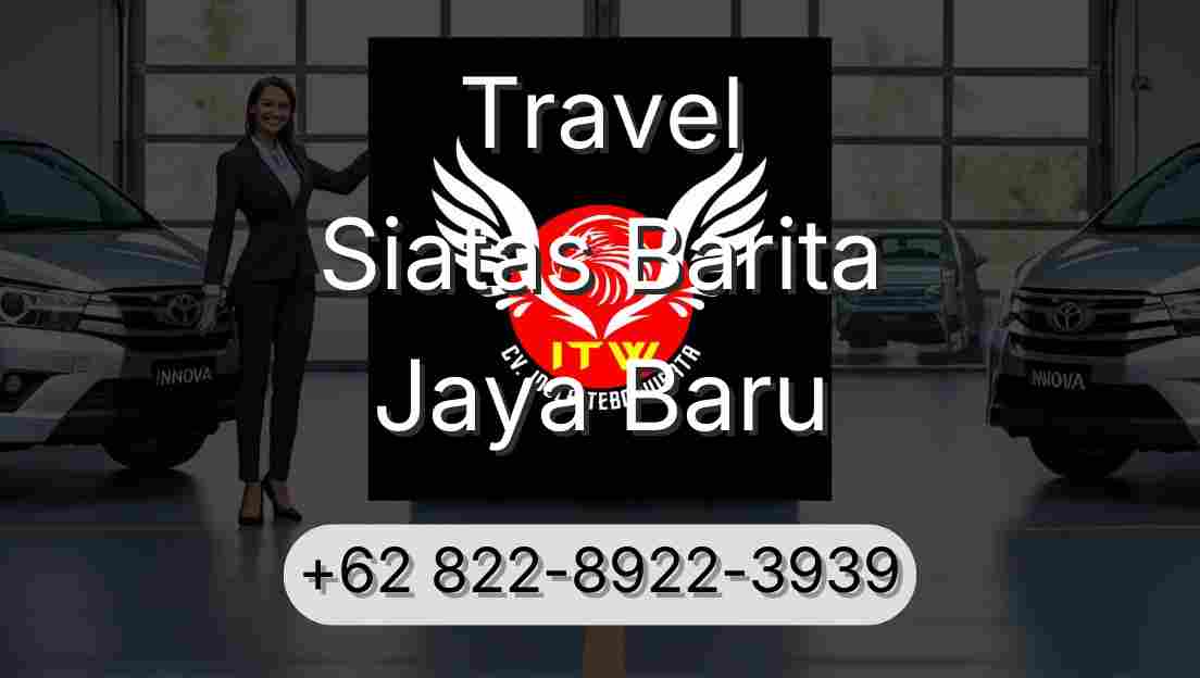 Travel Siatas Barita Jaya Baru