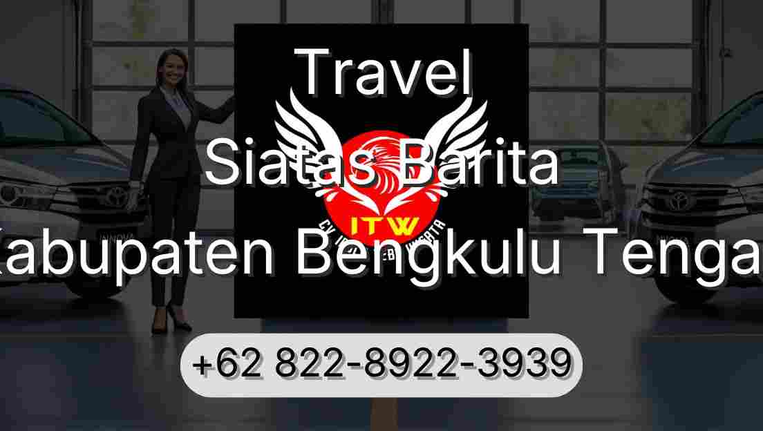Travel Siatas Barita Kabupaten Bengkulu Tengah