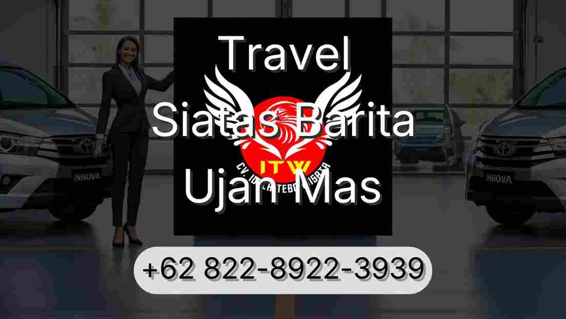 Travel Siatas Barita Ujan Mas