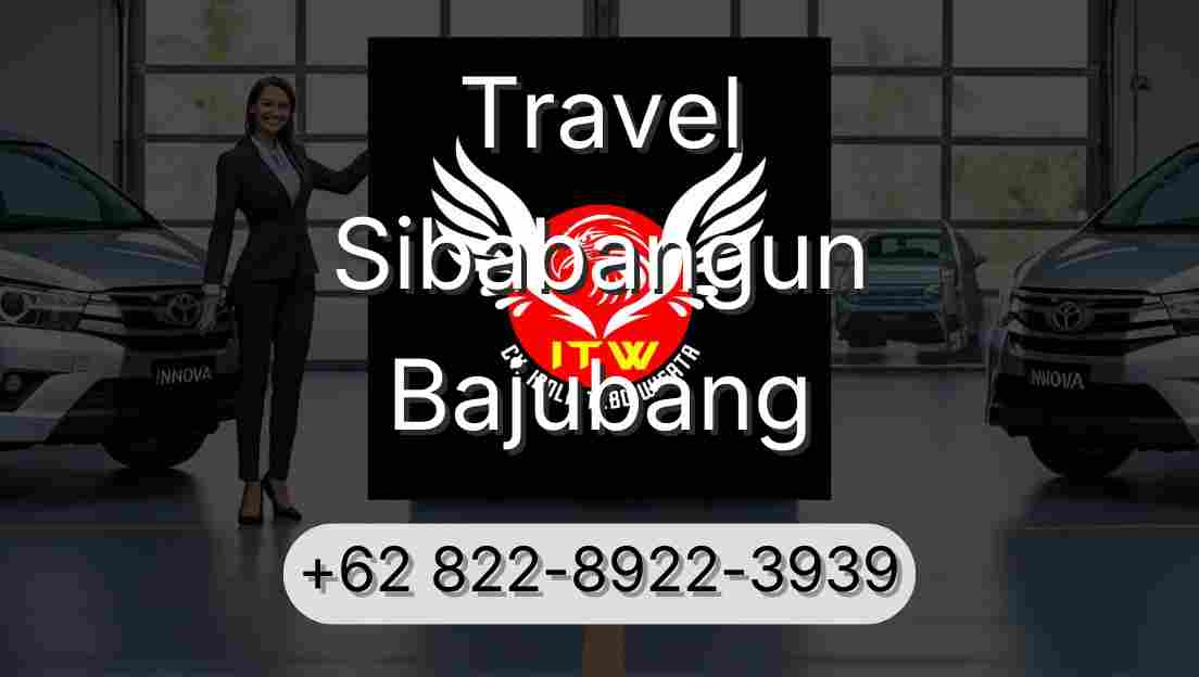 Travel Sibabangun Bajubang