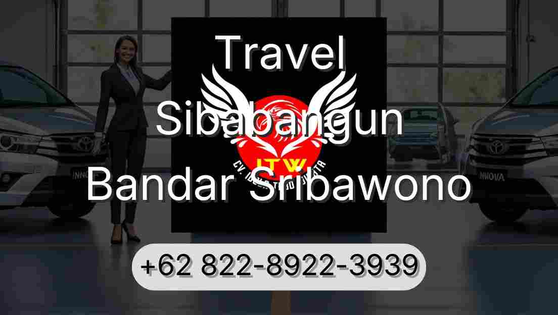 Travel Sibabangun Bandar Sribawono