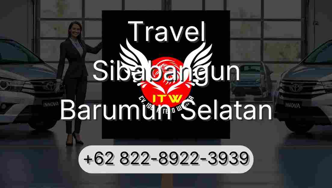 Travel Sibabangun Barumun Selatan
