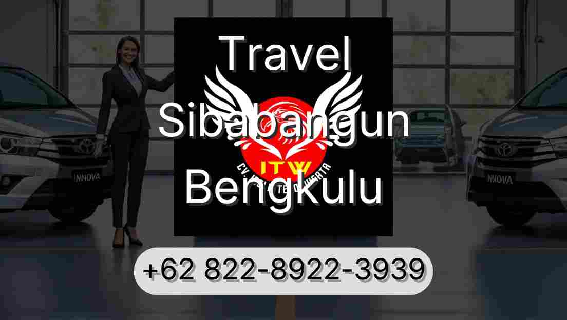 Travel Sibabangun Bengkulu