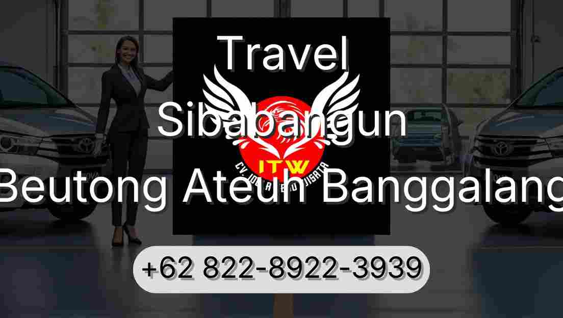 Travel Sibabangun Beutong Ateuh Banggalang