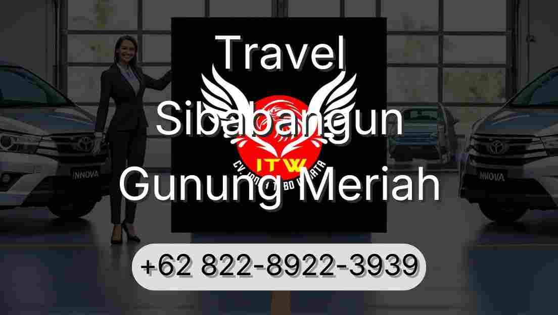 Travel Sibabangun Gunung Meriah