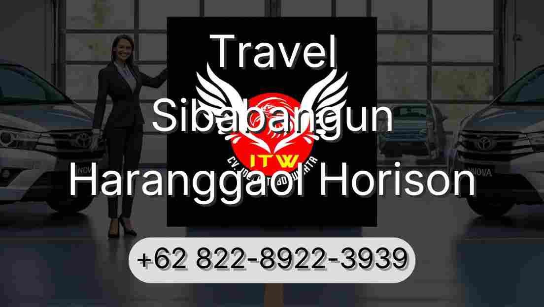 Travel Sibabangun Haranggaol Horison