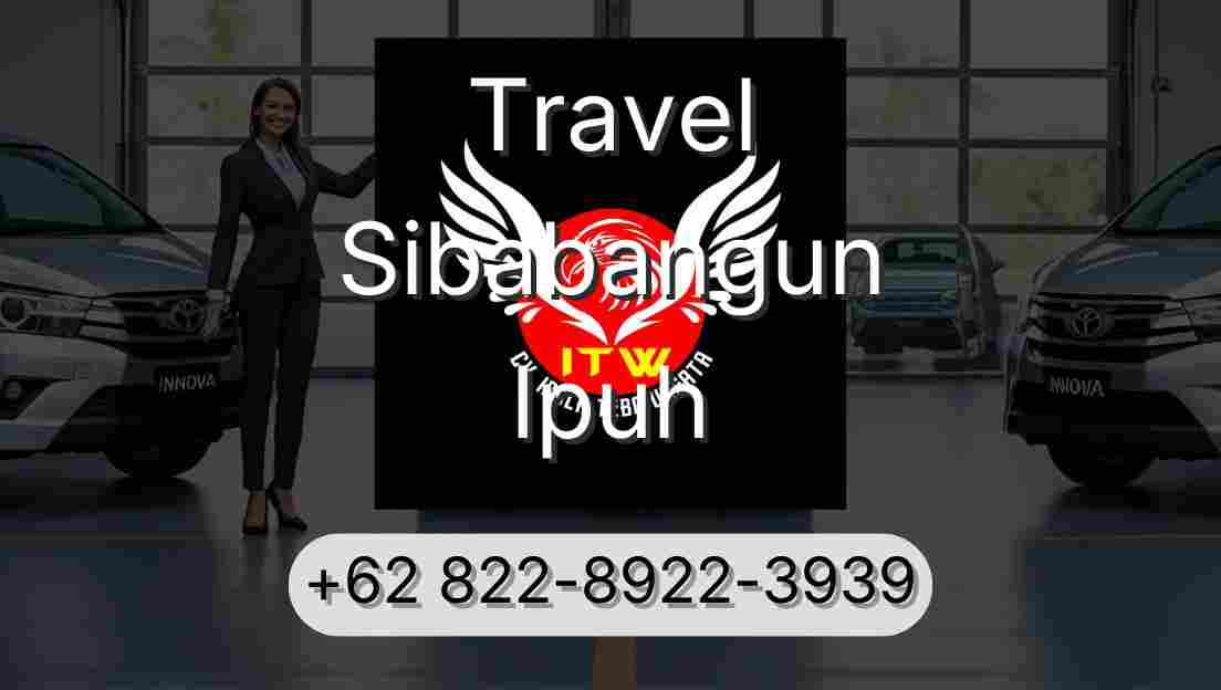 Travel Sibabangun Ipuh