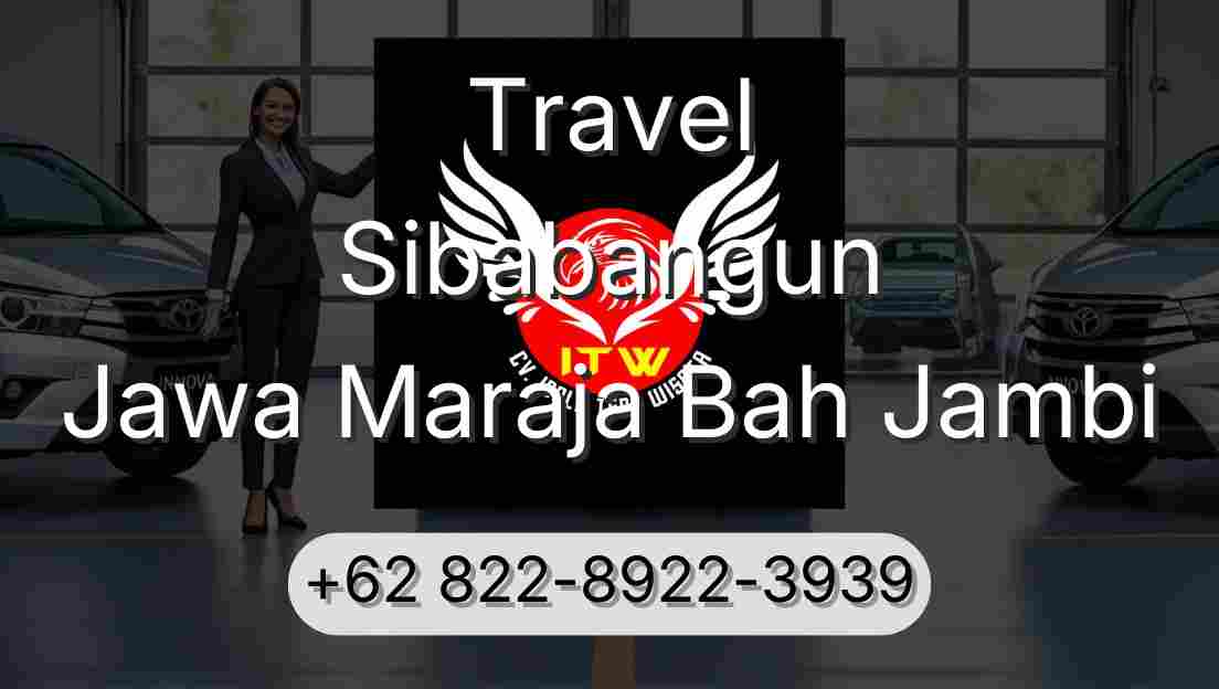 Travel Sibabangun Jawa Maraja Bah Jambi