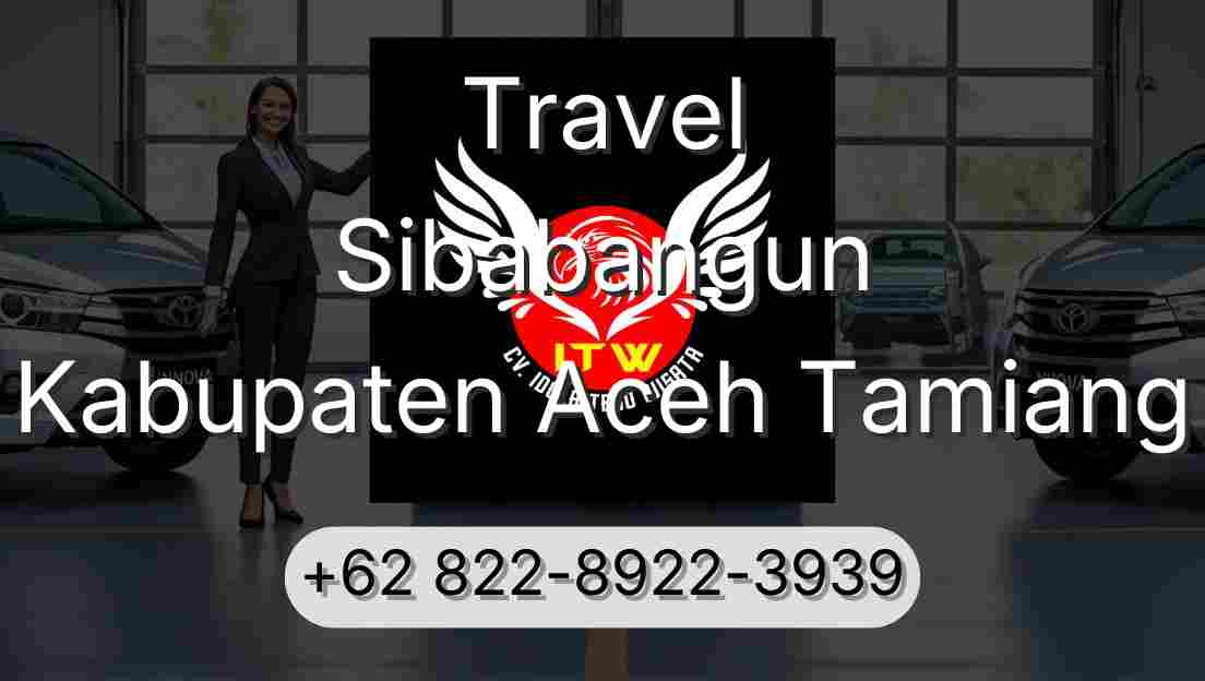 Travel Sibabangun Kabupaten Aceh Tamiang
