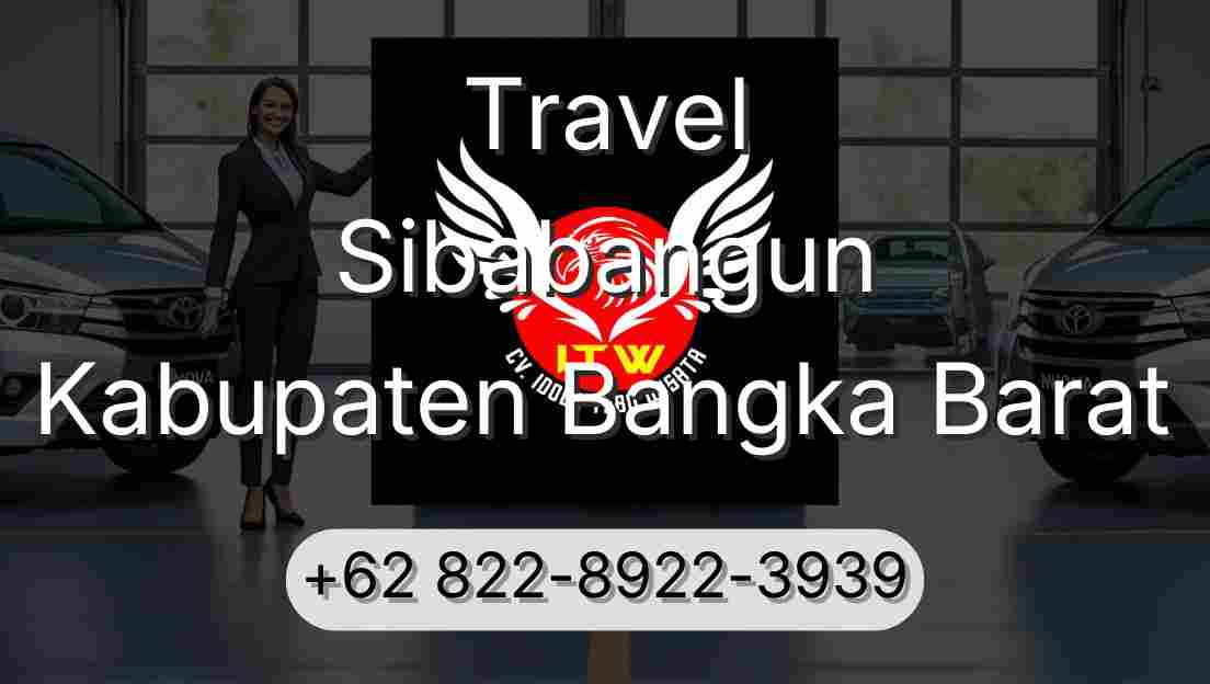 Travel Sibabangun Kabupaten Bangka Barat