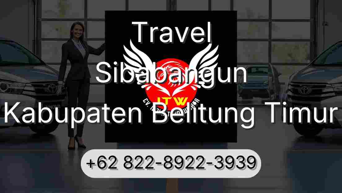 Travel Sibabangun Kabupaten Belitung Timur