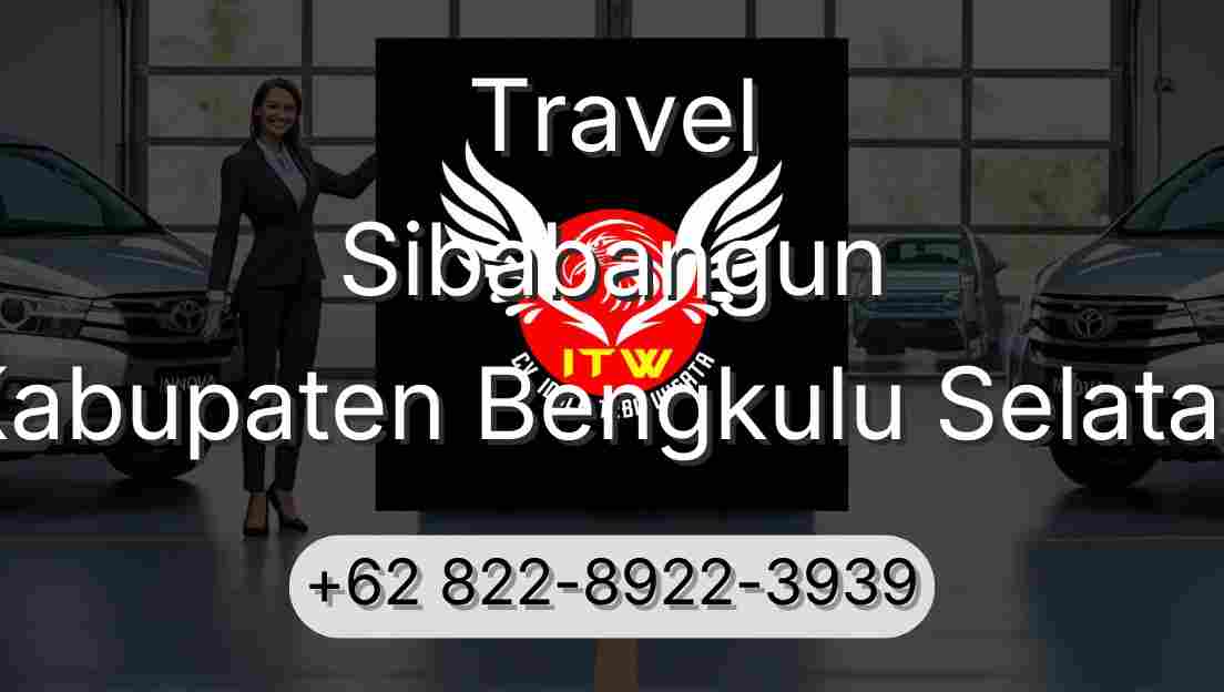 Travel Sibabangun Kabupaten Bengkulu Selatan