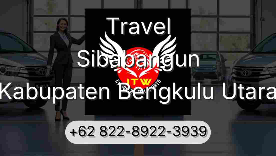 Travel Sibabangun Kabupaten Bengkulu Utara