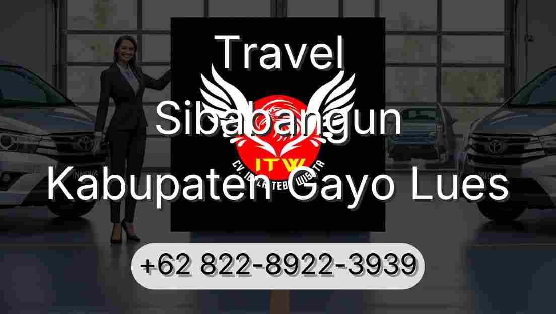 Travel Sibabangun Kabupaten Gayo Lues