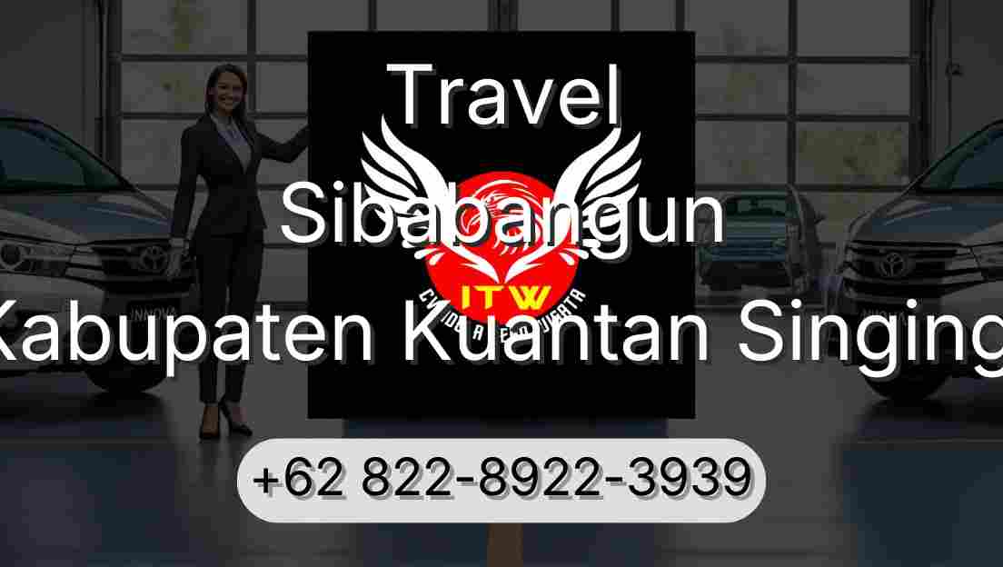Travel Sibabangun Kabupaten Kuantan Singingi