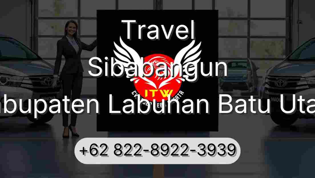 Travel Sibabangun Kabupaten Labuhan Batu Utara