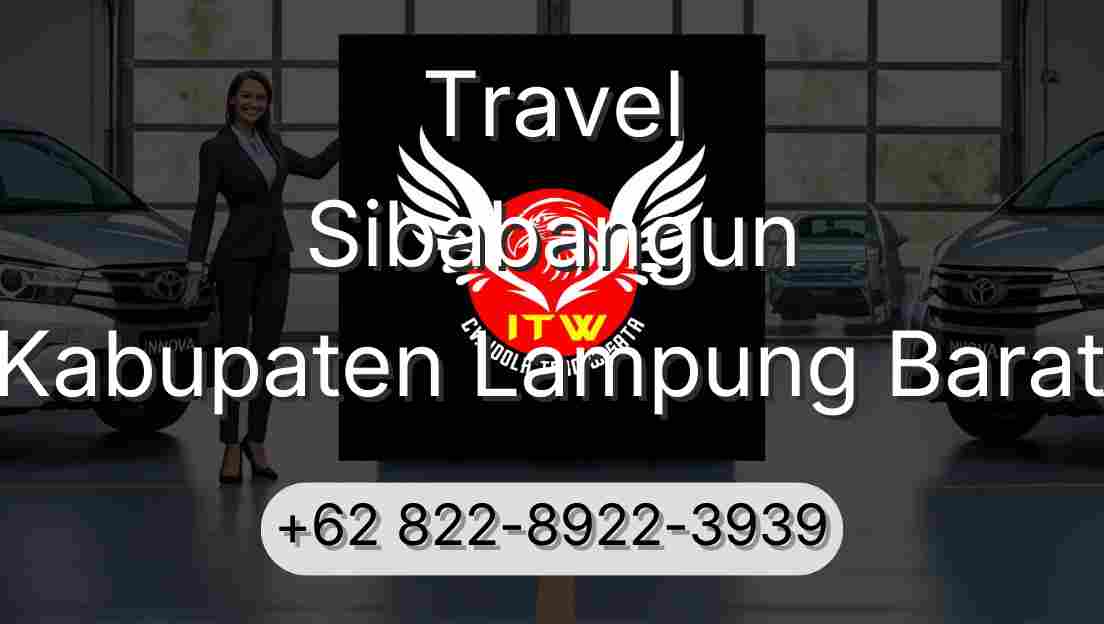 Travel Sibabangun Kabupaten Lampung Barat