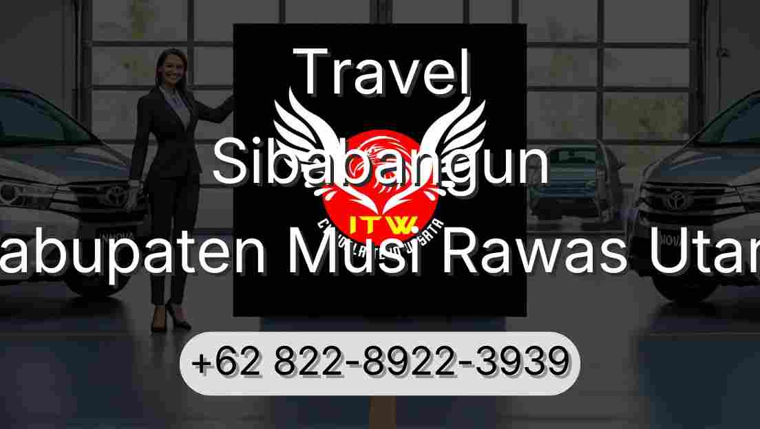 Travel Sibabangun Kabupaten Musi Rawas Utara