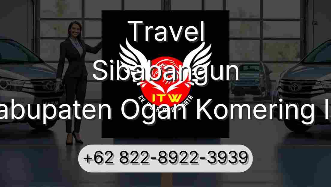 Travel Sibabangun Kabupaten Ogan Komering Ilir