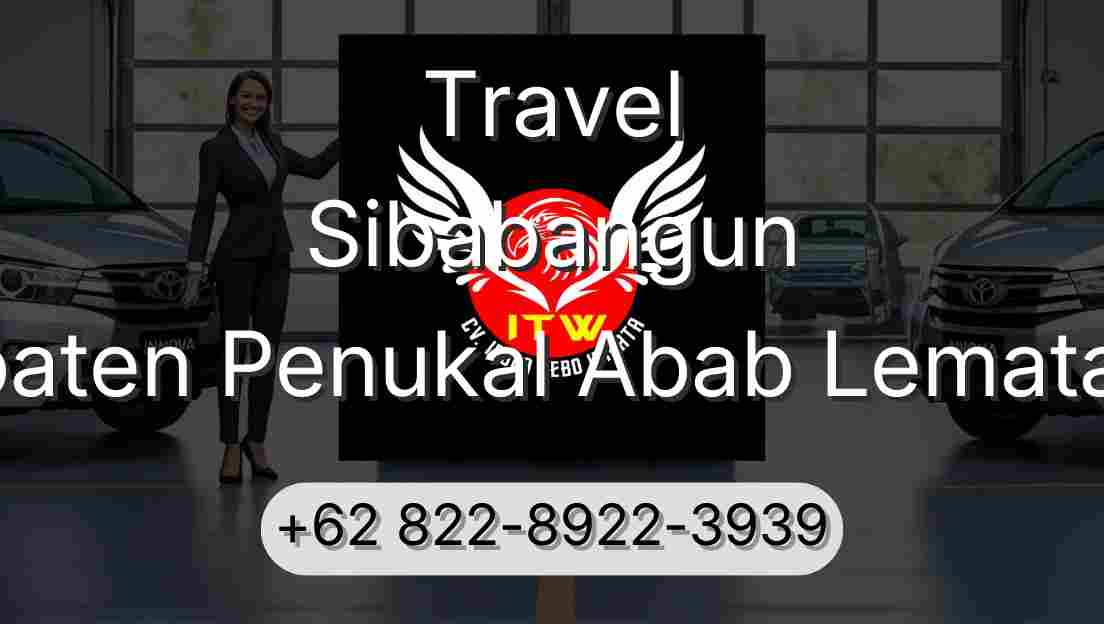 Travel Sibabangun Kabupaten Penukal Abab Lematang Ilir