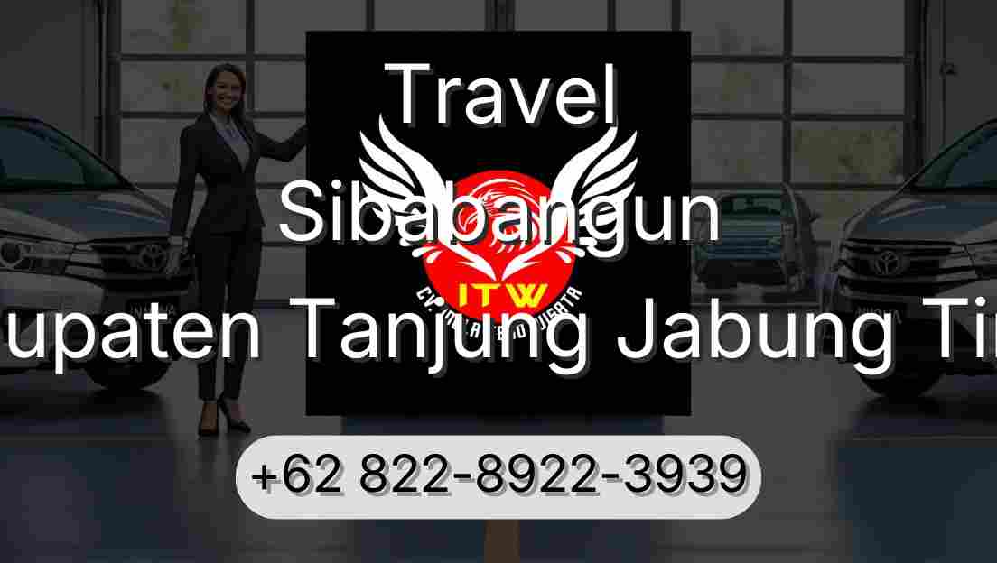 Travel Sibabangun Kabupaten Tanjung Jabung Timur