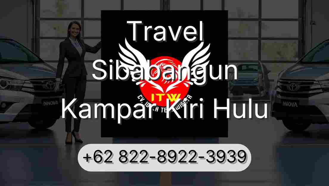 Travel Sibabangun Kampar Kiri Hulu