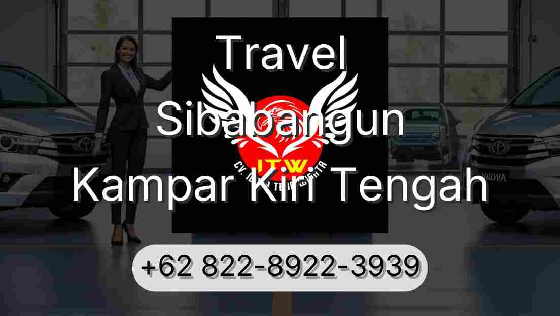 Travel Sibabangun Kampar Kiri Tengah