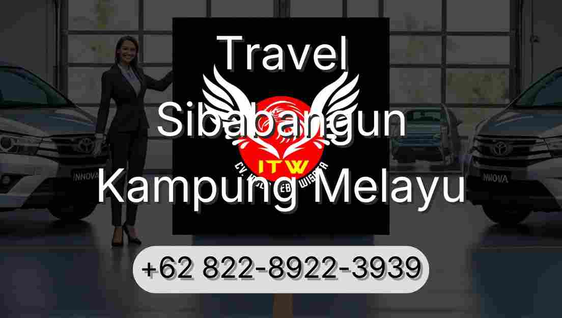 Travel Sibabangun Kampung Melayu