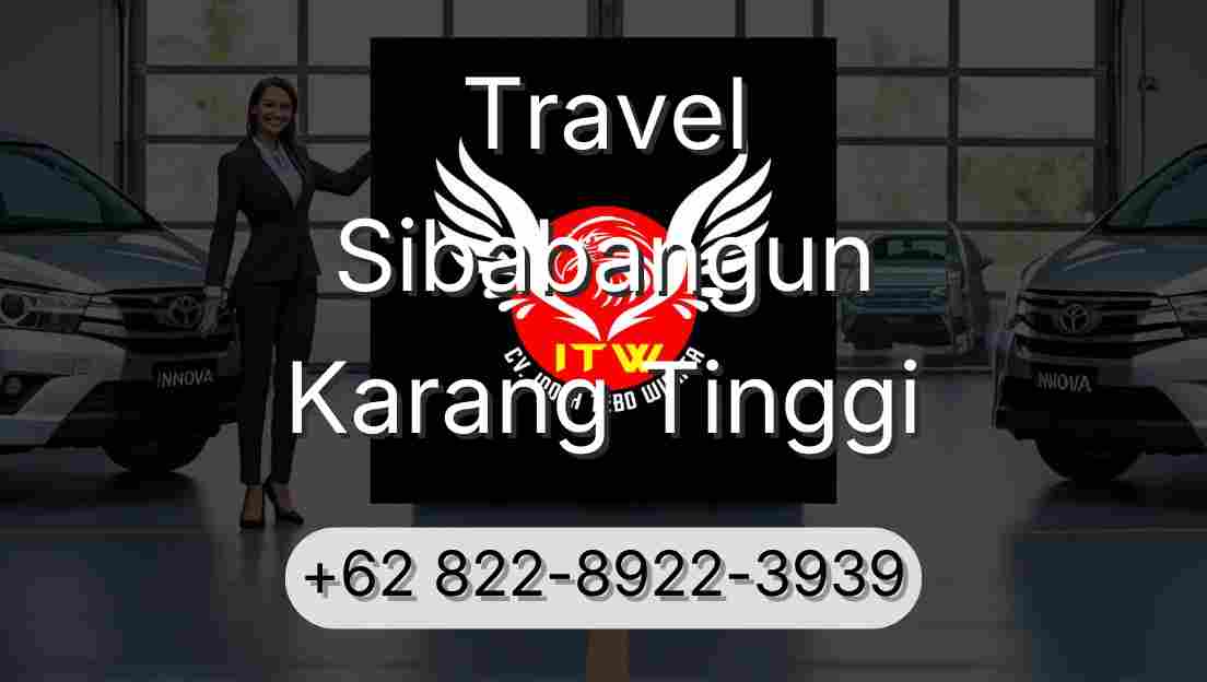 Travel Sibabangun Karang Tinggi