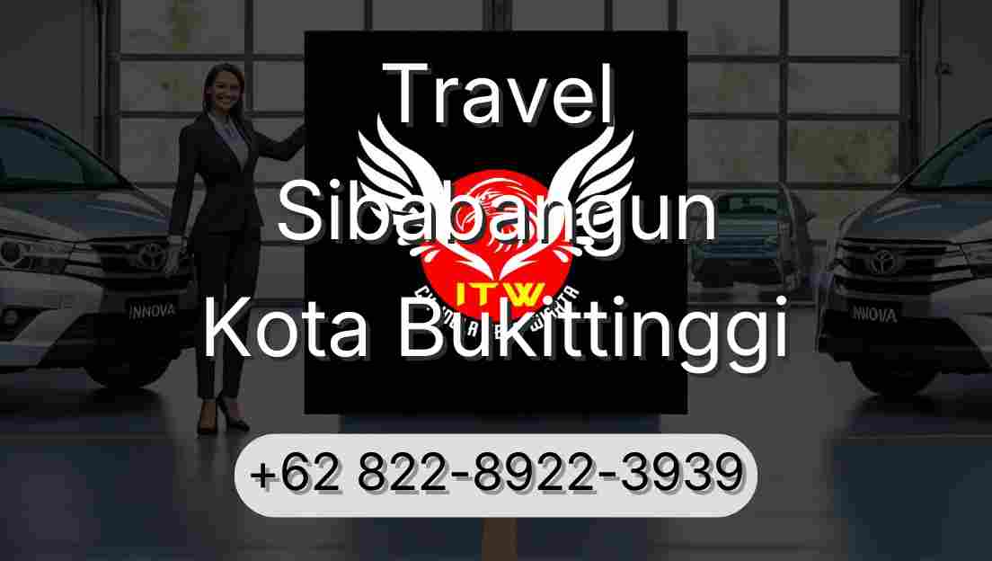 Travel Sibabangun Kota Bukittinggi