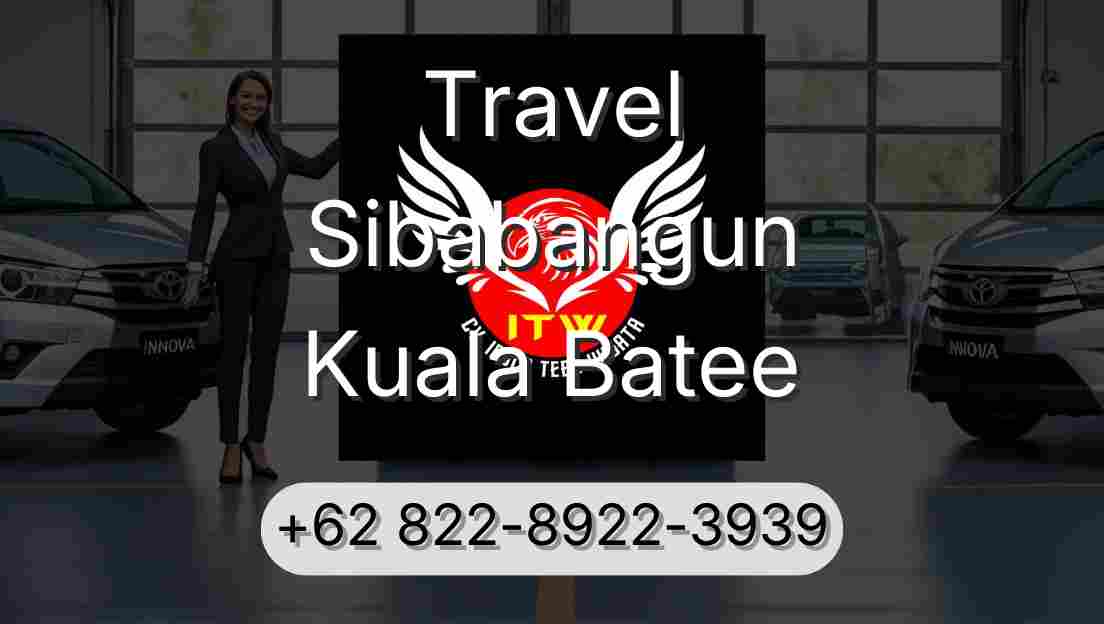Travel Sibabangun Kuala Batee