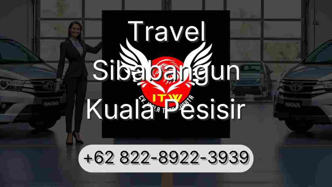 Travel Sibabangun Kuala Pesisir