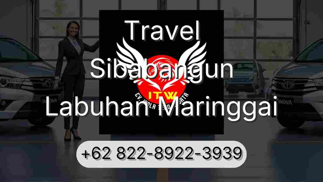 Travel Sibabangun Labuhan Maringgai