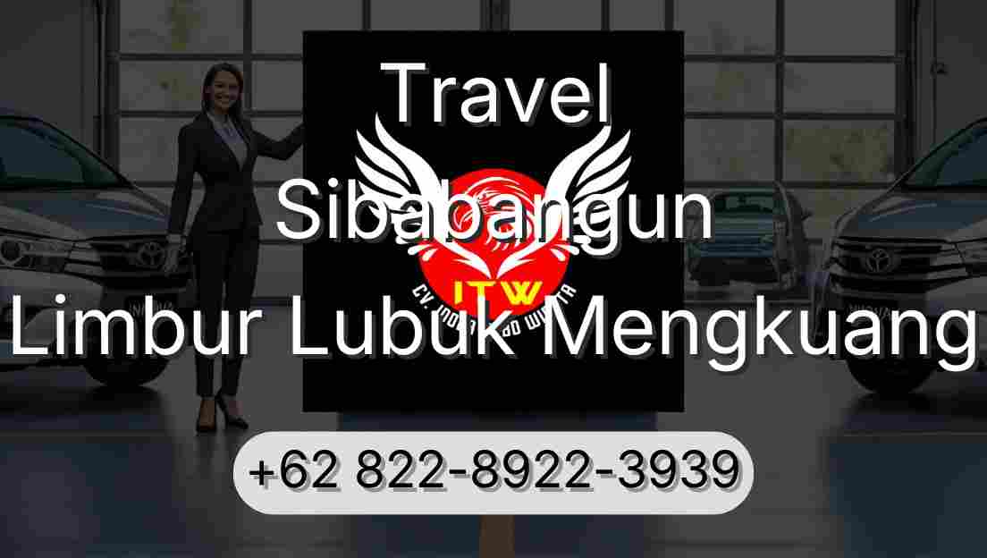 Travel Sibabangun Limbur Lubuk Mengkuang