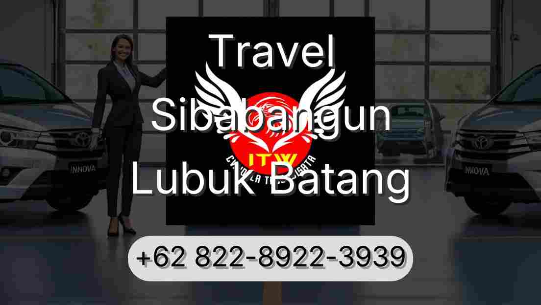 Travel Sibabangun Lubuk Batang