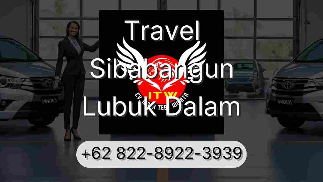Travel Sibabangun Lubuk Dalam