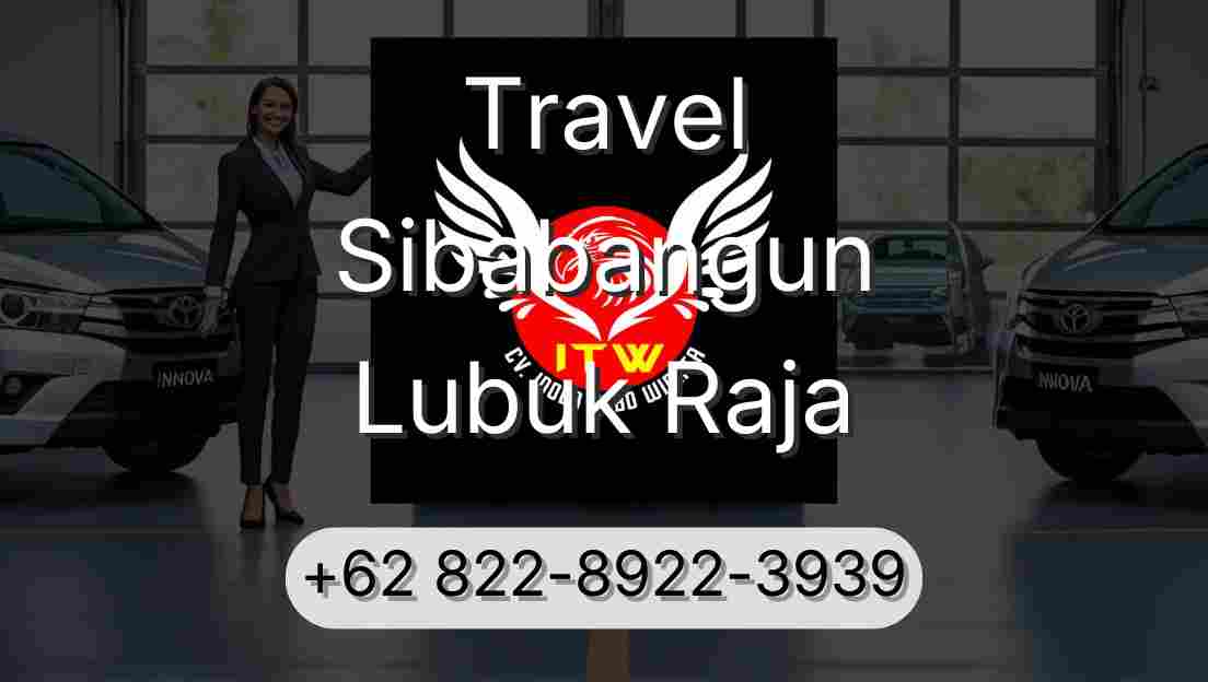 Travel Sibabangun Lubuk Raja