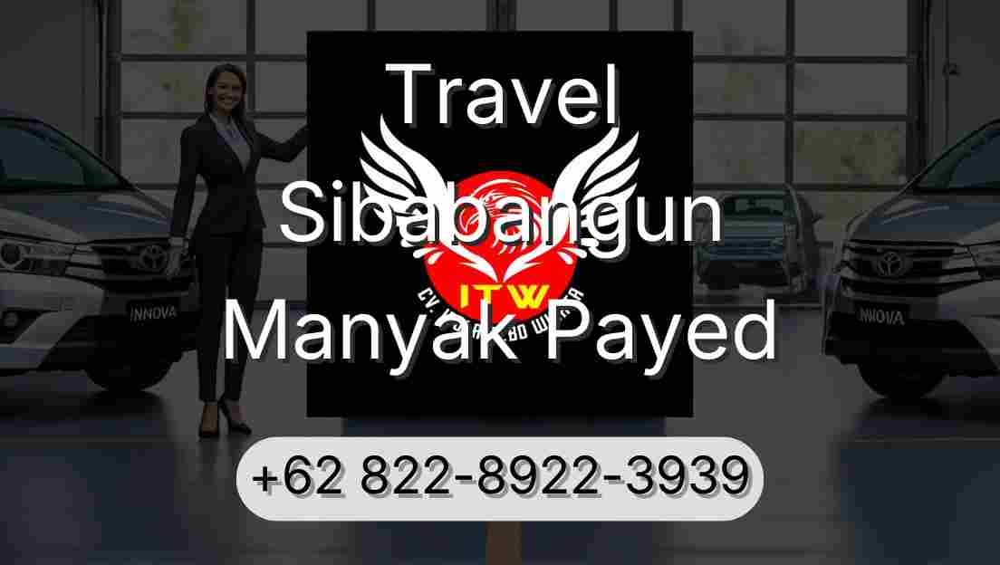 Travel Sibabangun Manyak Payed