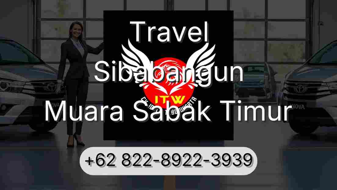 Travel Sibabangun Muara Sabak Timur