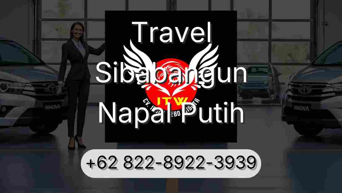 Travel Sibabangun Napal Putih