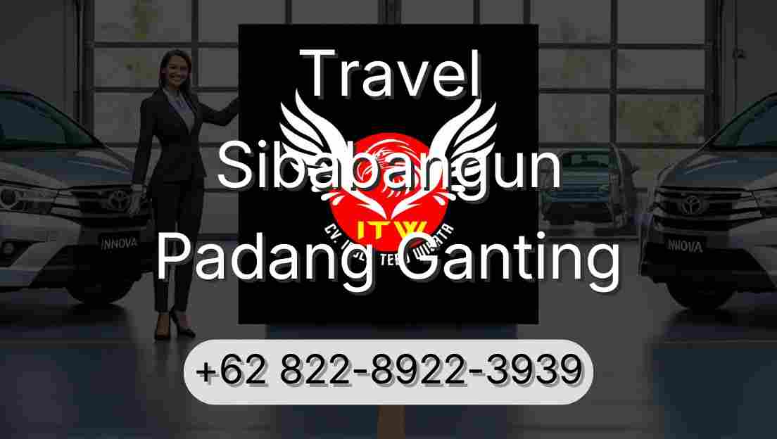 Travel Sibabangun Padang Ganting