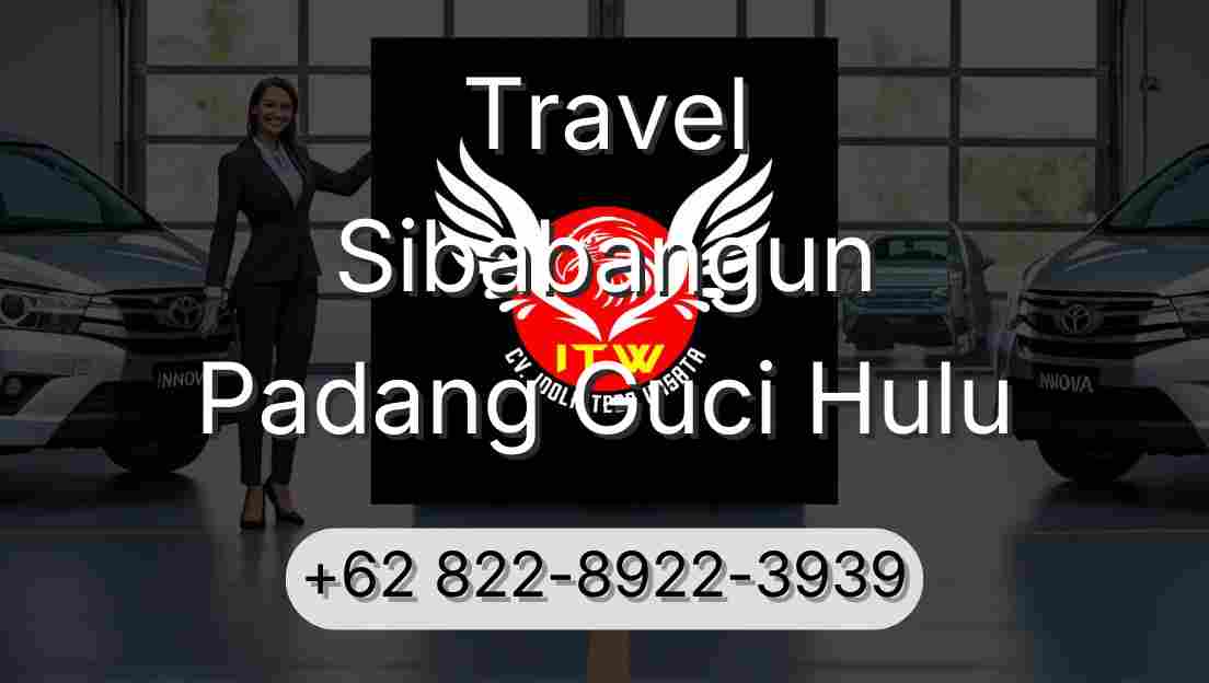 Travel Sibabangun Padang Guci Hulu